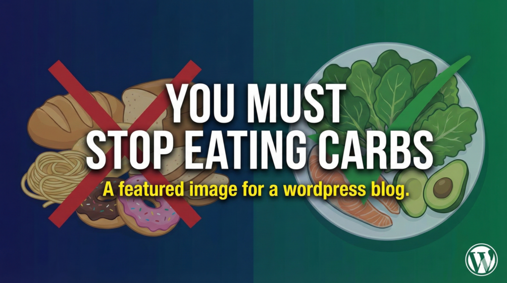 You must stop eating carbs